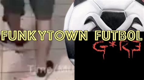 funky town football gore|Funkytown And How It Becomes One Of The Goriest Videos。